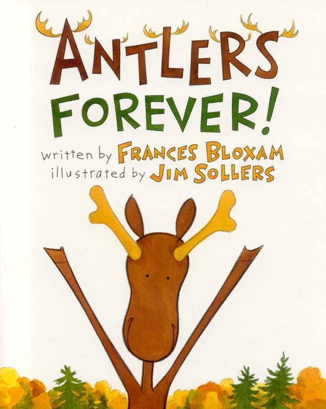 Antlers Forever! by Frances Bloxam